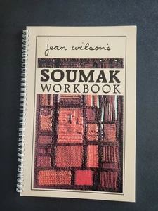 Soumak Workbook Jean Wilson Spiral Bound Paperback Rugs Tapestry Weaving - Picture 1 of 6