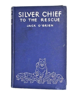 Vintage Book Silver Chief To the Resce by Jack O'Brien 1937 Blue Hardcover - Foto 1 di 7