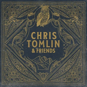 Chris Tomlin & Friends • Chris Tomlin & Friends CD 2020 Sparrow Records ••NEW•• - Imagen 1 de 1