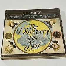 THE DISCOVERY OF THE SEA - AN ILLUSTRATED HISTORY OF MEN, SHIPS By JH Parry