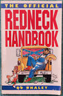 The Official Redneck Handbook By Bo Whaley 1987 Trade Paperback 160 Pages