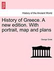 History Of Greece. A New Edition. With Portrait, Map And Plans