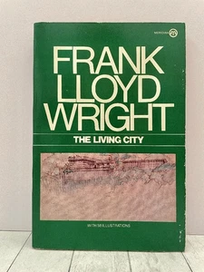 The Living City, Frank Lloyd Wright, architecture design Vintage PB, 1970 - Picture 1 of 1