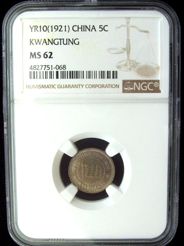 1921 CHINA KWANGTUNG 5 CENT NGC MS62 ON SALE Cover