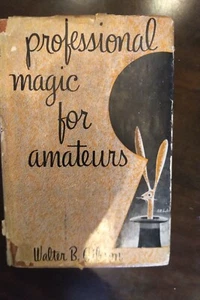 Professional Magic for Amateurs by Walter Gibson, 1947 First Edition OOP - Picture 1 of 5