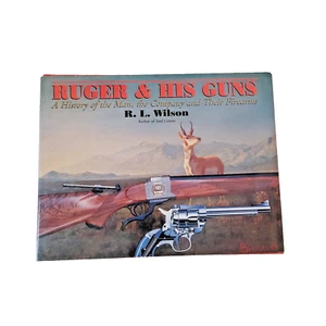 Ruger & His Guns A History of the Man the Company and Their Firearms by Wilson - Imagen 1 de 18