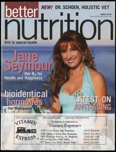 MARCH 2005 BETTER NUTRITION MAGAZINE, JANE SEYMOUR, NATURAL HEALTH, DR. SHOEN - Picture 1 of 1