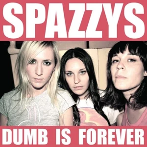 SPAZZYS - DUMB IS FOREVER "new and sealed"