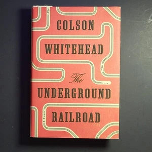 The Underground Railroad by Colson Whitehead First Edition 2017 Pulitzer HC/DJ - Picture 1 of 2