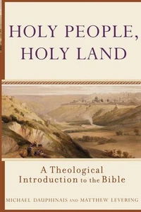 Holy People, Holy Land: A Theological Introduction to the Bible - Picture 1 of 1