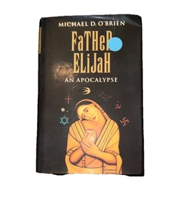 Father Elijah : An Apocalypse by Michael O'Brien (1996, Hardcover) Book - Picture 1 of 8