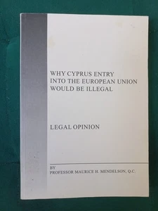 Why Cyprus Entry Into The European Union Would Be Illegal,Maurice H. MENDELSON - Picture 1 of 2