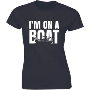 I'm On A Boat Funny Boating Shirt Summer Vacation Sailing Cruise Women's T-shirt - Picture 1 of 4