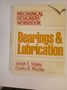 Bearings & Lubrication  Mechanical Designer's Workbook 1990 Mischke & Shigley - Picture 1 of 3