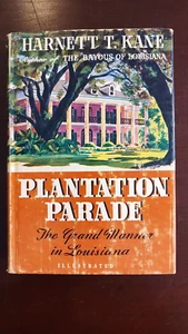 Plantation Parade: The Grand Manner In Louisiana by Kane, Harnett T. - Picture 1 of 2