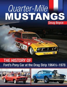 Quarter-Mile Mustangs - History Of Ford's Pony Car At The Drag Strip Book CT680 - Picture 1 of 1