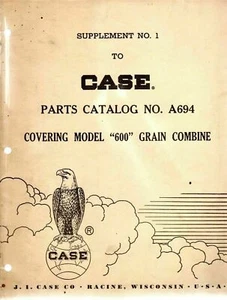 Case Self Propelled Grain Combine Model 600 Parts Catalog Supplement 1962 5053E - Picture 1 of 1