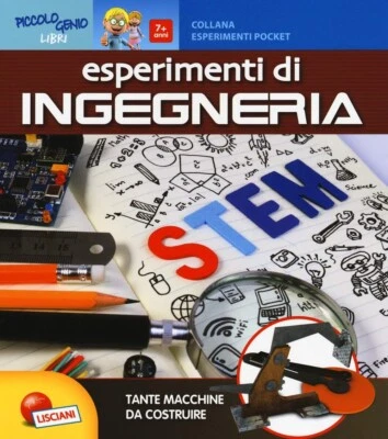 Esperimenti di ingegneria, tante macchine da costruire collana  Piccolo Genio 7+ - Immagine 1 di 2