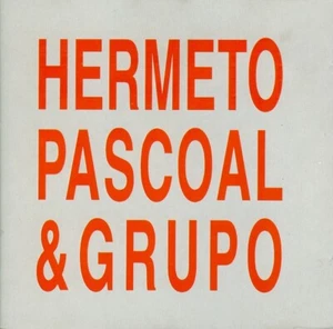 HERMETO PASCOAL & GRUPO - Imagen 1 de 3