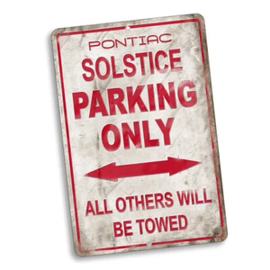 Pontiac Solstice Parking Only Others Towed Design 8x12 In. Aluminum Sign - Picture 1 of 5