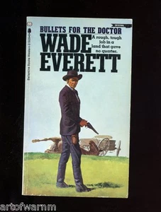 BULLETS FOR THE DOCTOR, Wade Everett  western novel  2nd  SB - Picture 1 of 2