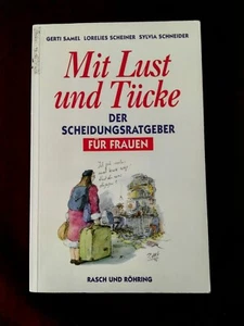 Mit Lust und Tücke. Der völlig andere Scheidungsratgeber für Frauen - Bild 1 von 4