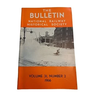 The Bulletin National Railway Historical Society Magazine Vol 31 , Number 2 1966 - Picture 1 of 4