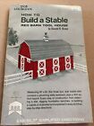 How To Build A Stable And A Red Barn Tool House By Donald R. Brann (Trade...