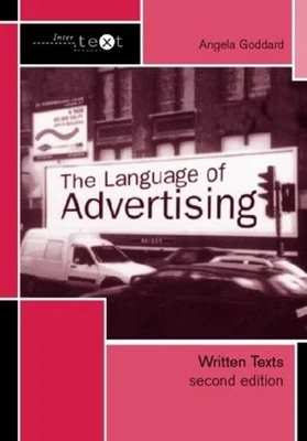 The Language of Advertising: Written Texts (Inte... by Goddard, Angela Paperback - Image 1 of 2