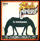 Schola Cantorum : La Montanara / Aiuto ! - vinile 45 giri / 7" - 1978