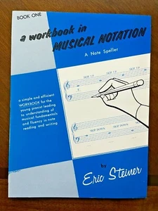 A Workbook in Musical Notation-A Note Speller-Book 1 by Eric Steiner - Picture 1 of 4