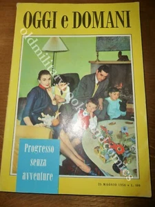 OGGI E DOMANI PROGRESSO SENZA AVVENTURE DELLA DC CONTRO PCI II LEGISLATURA 1958 - Picture 1 of 5