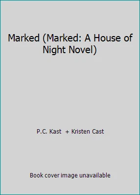 Marked (Marked: A House of Night Novel) by P.C. Kast  + Kristen Cast - Image 1 of 1
