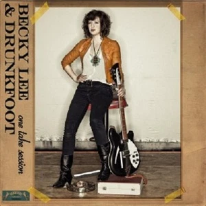 BECKY LEE & DRUNKFOOT - ONE TAKE SESSION CD 8 TRACKS BLUES ROCK NEU - Imagen 1 de 1