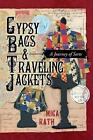 Gypsy Bags & Traveling Jackets: A Journey Of Sorts By Mica Rath (English) Paperb