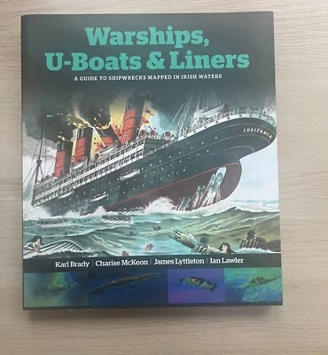 A Guide To Shipwrecks Mapped In Irish Waters Warships U-Boats Liners - Image 1 of 4