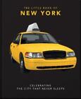 The Little Book of New York (Gebundene Ausgabe) Little Book of...