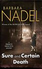 Sure and Certain Death (Francis Hanc*ck Mysteries) By Barbara Nadel