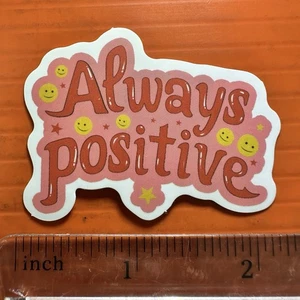 Pegatina inspiradora siempre positiva - Imagen 1 de 1
