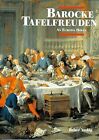 Barocke Tafelfreuden an Europas Hfen by Andressen, B... | Book | condition good