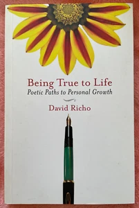 Being True to Life : Poetic paths to personal growth / Richo (Shambhala 2009 pb) - Imagen 1 de 9