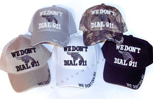 We Don't Dial 911 w/ Revolver Gun Embroidered Adjustable Baseball Hat Cap BOXED - Picture 1 of 5
