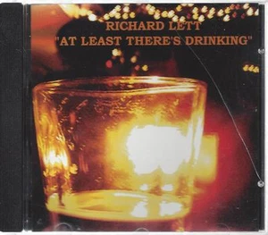 Richard Lett, At Least There's Drinking; 23 Track CD - Picture 1 of 3
