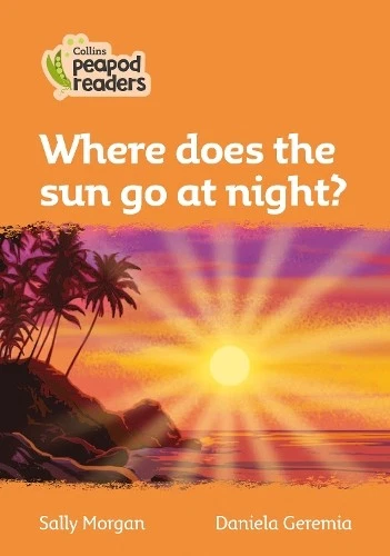 Sally Morgan Where does the sun go at night? (Paperback) Collins Peapod Readers - Image 1 of 1