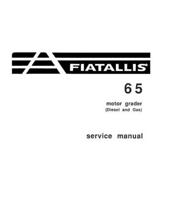 Service Repair Manual For Fiat Allis 65 Motor Grader. • 47£