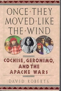 Once They Moved like the Wind - Cochise, Geronimo and the Apache Wars - Bild 1 von 1