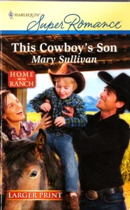 This Cowboys Son by Mary Sullivan (Home on the Ranch) Larger Print 2010 Pb - Picture 1 of 12
