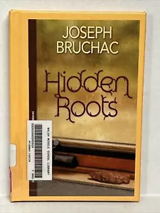 Hidden Roots by Joseph Bruchac 2006 Hardcover - Imagen 1 de 5