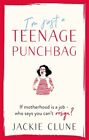 I'm Just a Teenage Punchbag 9781529382419 Jackie Clune - Free Tracked Delivery