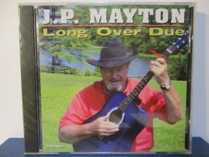 J.P. Mayton - Long Over Due - CD - NEW SEALED - E24-79 - Picture 1 of 2